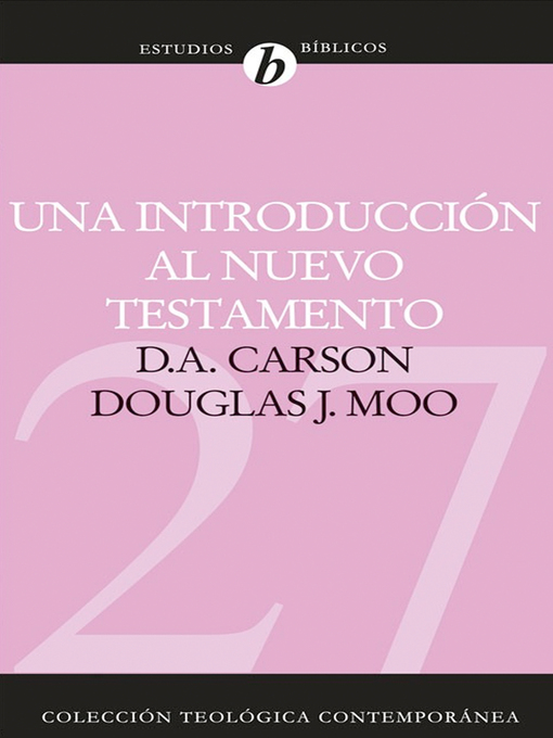 Title details for Una introducción al Nuevo Testamento by D. A. Carson - Wait list